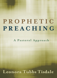 Tisdale, Leonora Tubbs.; — Prophetic Preaching