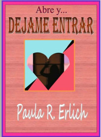 Paula E. Erlich — Abre y déjame entrar