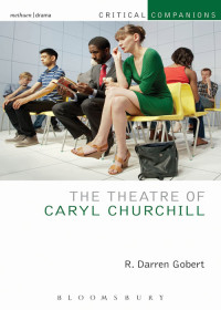 Gobert, R. Darren — The Theatre of Caryl Churchill