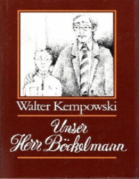Walter Kempowski — Unser Herr Böckelmann