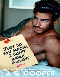 J. S. Cooper — Just So You Know, I Don't Work Fridays (The Darling Campbell Sisters Book 1)