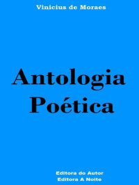 Vinicius de Moraes — Antologia Poética