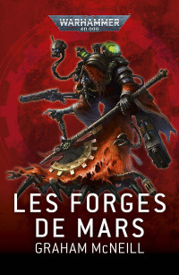 Graham McNeill — Les Forges de Mars