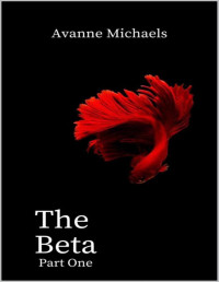 Avanne Michaels — The Beta: Part One