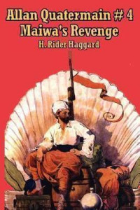 Henry Rider Haggard — Maiwa's Revenge