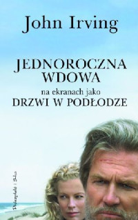 Jednoroczna wdowa — Irving John