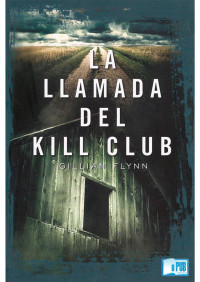 Gillian Flynn — La llamada del Kill Club