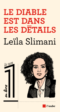 Leila Slimani — Le Diable est dans les détails (LE UN EN LIVRE) (French Edition)