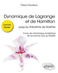 Thierry Gourieux — Dynamique de Lagrange et de Hamilton