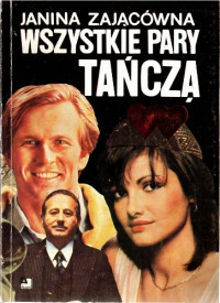 Janina Zajżcówna — Wszystkie pary tańczą