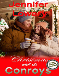 Jennifer Lowery — Christmas with the Conroys (Holiday Romance Novella with Recipes Included)