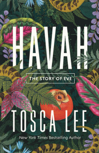 Tosca Lee — Havah