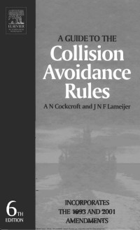 A N Cockcroft and J N F Lameijer — A Guide to the Collision Avoidance Rules 6th Edition