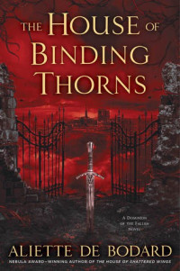 Aliette de Bodard  — The House of Binding Thorns