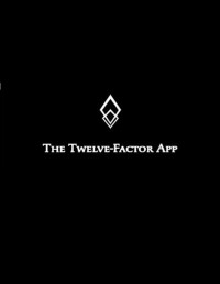 Desconocido — The Twelve-Factor App 中文版