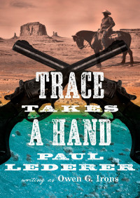 Owen G. Irons, Paul Lederer — Trace Takes a Hand