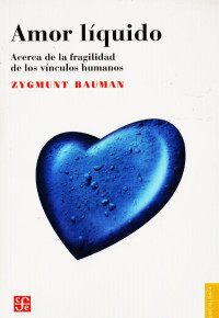 Zygmunt Baum — Amor liquido