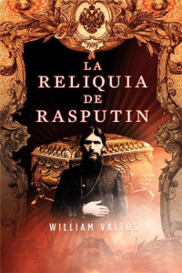 William M. Valtos [Valtos, William M.] — La reliquia de Rasputín