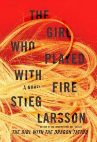 Stieg Larsson [Larsson, Stieg] — The Girl Who Played with Fire