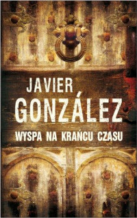 Javier Gonzalez — Wyspa na końcu świata