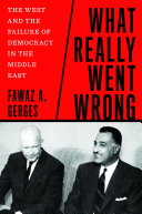 Fawaz A. Gerges — What Really Went Wrong