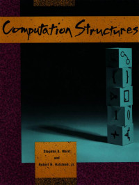 Stephen A. Ward & Robert H. Halstead Jr. — Computation Structures, Indexed