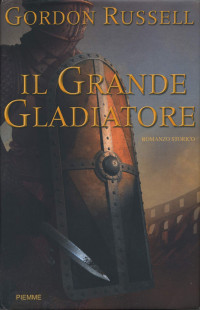 Gordon Russell — Il grande gladiatore