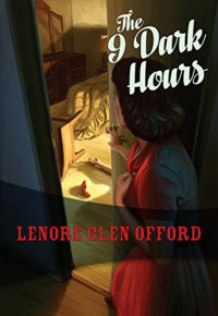 Lenore Glen Offord — The 9 Dark Hours