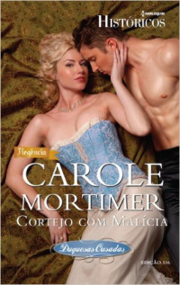 Carole Mortimer — Cortejo com mailicia