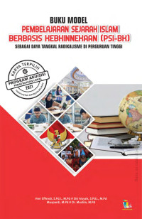 Heri Effendi, S.Pd.I., M.Pd,, Siti Aisyah, S.Pd.I., M.Pd,, Muspardi, M.Pd., Dr. H. Muslim, SH., M.Pd. — Pembelajaran Sejarah Islam Berbasis Kebhinnekaan (PSI-BK) Sebagai Daya Tangkal Radikalisme di Perguruan Tinggi: Buku Model