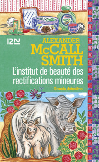 McCall Smith, Alexander [McCall Smith, Alexander] — Mma Ramotswe - 14 - L’institut de beauté des rectifications mineures