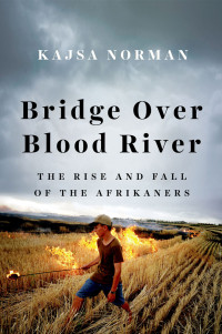 Kajsa Norman; — Bridge Over Blood River