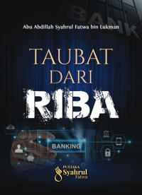 Abu Abdillah Syahrul Fatwa bin Lukman — Taubat dari Riba