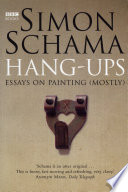 Simon Schama — Hang-ups : essays on painting (mostly)