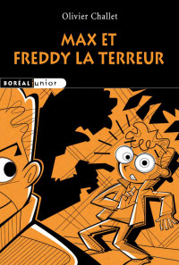 Olivier Challet — Max et Freddy la terreur