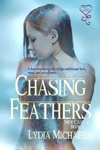 Lydia Michaels — Chasing Feathers (New Castle #4)