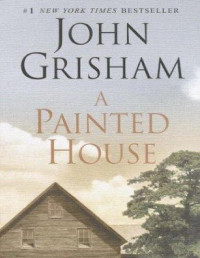 John Grisham — A Painted House