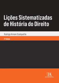 Rodrigo Arnoni Scalquette — Lições Sistematizadas de História do Direito