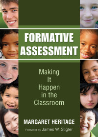Margaret Heritage — Formative Assessment: Making It Happen in the Classroom