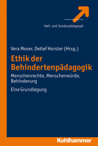 Vera Moser, Detlef Horster & Vera Moser — Ethik der Behindertenpädagogik