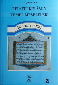 Fahreddin er-Razi — Felsefi Kelamın Temel Meseleleri - el işare fi usulil kelam