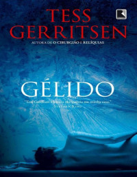 Tess Gerritsen — Gélido