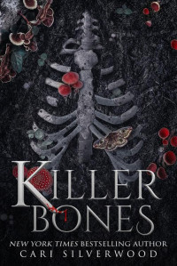 Cari Silverwood — Killer Bones: CNC Fraternity Prequel