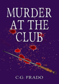 C.G. Prado — Murder at the Club