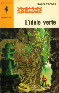 Vernes, Henri — 024 - L'idole verte