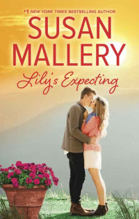 Susan Mallery — Lily's Expecting (Logan's Legacy)