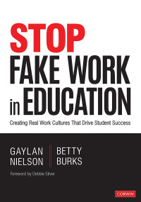 Gaylan Nielson;Betty Burks; & Betty Burks — Stop Fake Work in Education