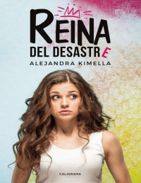 Alejandra Kimella — reina del desastre v1
