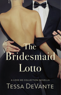 Tessa DeVante — The Bridesmaid Lotto