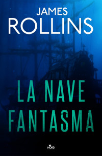 James Rollins — La nave fantasma: Un racconto della Sigma Force in esclusiva ebook